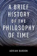 Brève histoire de la philosophie du temps - Brief History of the Philosophy of Time