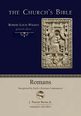 Romains : Interprétation par les premiers commentateurs chrétiens - Romans: Interpreted by Early Christian Commentators