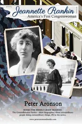 Jeannette Rankin : la première femme du Congrès américain - Jeannette Rankin: America's First Congresswoman