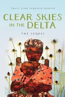 Un ciel clair dans le Delta : La suite - Clear Skies in the Delta: The Sequel