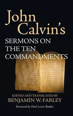 Sermons de Jean Calvin sur les dix commandements - John Calvin's Sermons on the Ten Commandments