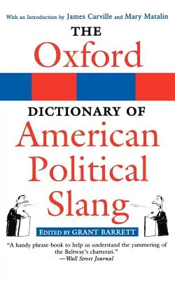 Le dictionnaire Oxford de l'argot politique américain - The Oxford Dictionary of American Political Slang