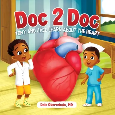 Doc 2 Doc : Tony et Jace découvrent le cœur - Doc 2 Doc: Tony and Jace Learn About The Heart