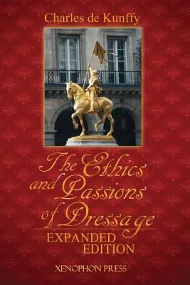 L'éthique et les passions du dressage - The Ethics and Passions of Dressage