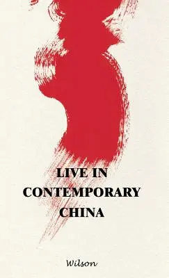 Vivre dans la Chine contemporaine - Live in Contemporary China