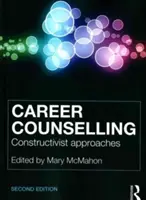 L'orientation professionnelle : Approches constructivistes - Career Counselling: Constructivist approaches