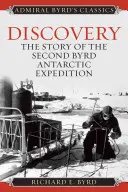 Découverte : L'histoire de la deuxième expédition Byrd en Antarctique - Discovery: The Story of the Second Byrd Antarctic Expedition