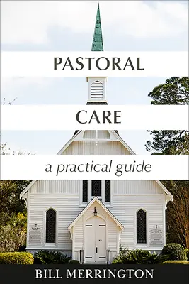 Les soins pastoraux : Un guide pratique - Pastoral Care: A Practical Guide