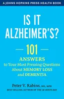 Est-ce la maladie d'Alzheimer ? 101 réponses à vos questions les plus pressantes sur les pertes de mémoire et la démence - Is It Alzheimer's?: 101 Answers to Your Most Pressing Questions about Memory Loss and Dementia