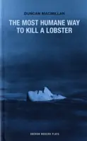 La façon la plus humaine de tuer un homard - Most Humane Way to Kill a Lobster