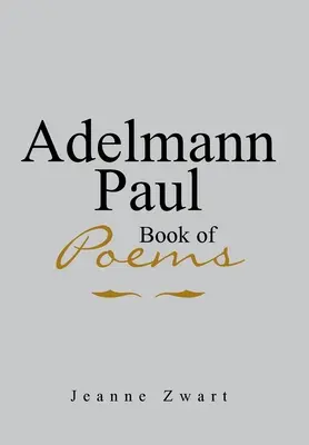 Livre de poèmes d'Adelmann Paul - Adelmann Paul Book of Poems