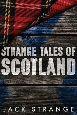 Histoires étranges d'Ecosse : Édition en gros caractères - Strange Tales of Scotland: Large Print Edition