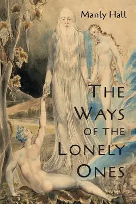 Les voies des solitaires : Un recueil d'allégories mystiques - The Ways of the Lonely Ones: A Collection of Mystical Allegories