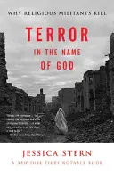 La terreur au nom de Dieu : Pourquoi les militants religieux tuent - Terror in the Name of God: Why Religious Militants Kill