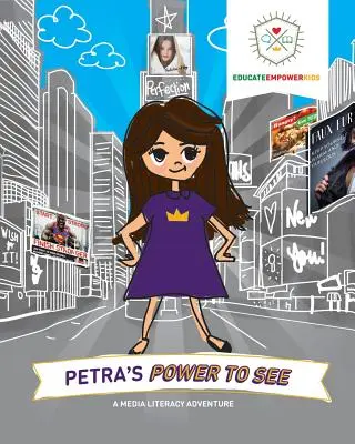Le pouvoir de voir de Petra : Une aventure d'éducation aux médias - Petra's Power to See: A Media Literacy Adventure