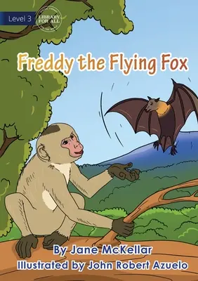 Freddy le renard volant - Freddy The Flying Fox