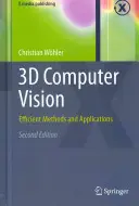 Vision 3D par ordinateur : Méthodes et applications efficaces - 3D Computer Vision: Efficient Methods and Applications