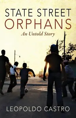 Les orphelins de State Street : An Untold Story - State Street Orphans: An Untold Story