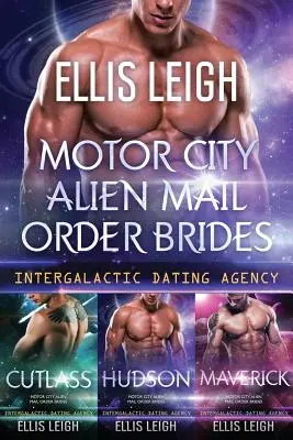 Motor City Alien Mail Order Brides : La Collection - Motor City Alien Mail Order Brides: The Collection