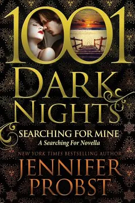 A la recherche du mien : Une nouvelle à la recherche du mien - Searching for Mine: A Searching For Novella