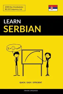 Apprendre le serbe - Rapide / Facile / Efficace : 2000 Vocabulaires clés - Learn Serbian - Quick / Easy / Efficient: 2000 Key Vocabularies