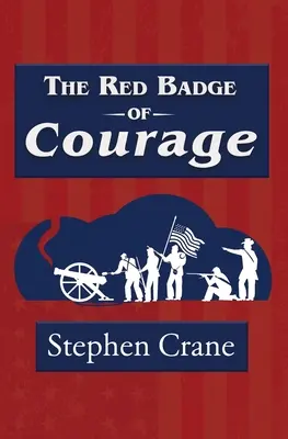 L'insigne rouge du courage (Classique de la bibliothèque du lecteur) - The Red Badge of Courage (Reader's Library Classic)