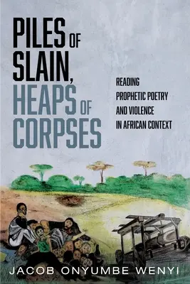 Des piles de morts, des tas de cadavres - Piles of Slain, Heaps of Corpses