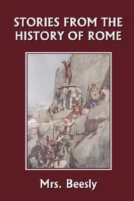 Histoires de Rome (Yesterday's Classics) - Stories from the History of Rome (Yesterday's Classics)