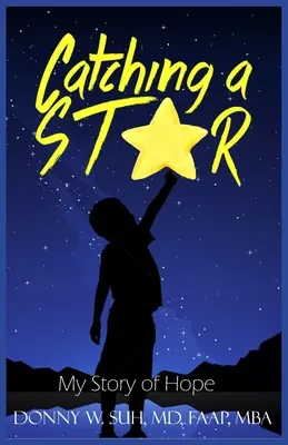 Catching A Star : Mon histoire d'espoir - Catching A Star: My Story Of Hope