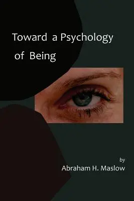 Vers une psychologie de l'être-Reprint de l'édition 1962 Première édition - Toward a Psychology of Being-Reprint of 1962 Edition First Edition