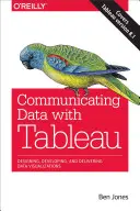 Communiquer les données avec Tableau : Concevoir, développer et fournir des visualisations de données - Communicating Data with Tableau: Designing, Developing, and Delivering Data Visualizations