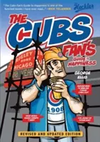 Le guide du bonheur du fan des Cubs - The Cubs Fan's Guide to Happiness