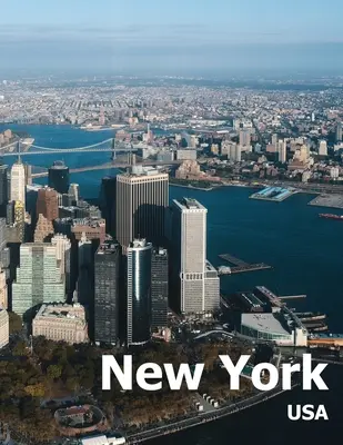 New York : Album de photographies de table à café d'une ville de Manhattan dans le pays des Etats-Unis Photos de couverture de grand format - New York: Coffee Table Photography Travel Picture Book Album Of A Manhattan City In USA Country Large Size Photos Cover