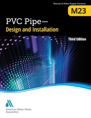 M23 PVC Pipe - Design and Installation, Troisième édition - M23 PVC Pipe - Design and Installation, Third Edition