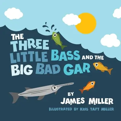 Les trois petites basses et le grand méchant gar - The Three Little Bass and the Big Bad Gar