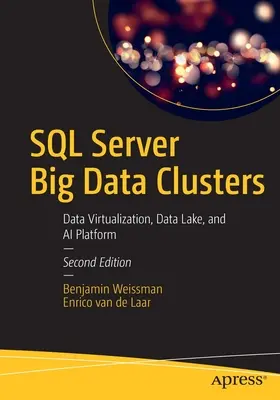 Clusters de Big Data SQL Server : Virtualisation des données, lac de données et plateforme d'IA - SQL Server Big Data Clusters: Data Virtualization, Data Lake, and AI Platform