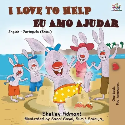 J'aime aider Eu Amo Ajudar : Livre bilingue anglais portugais - brésilien - I Love to Help Eu Amo Ajudar: English Portuguese Bilingual Book - Brazilian