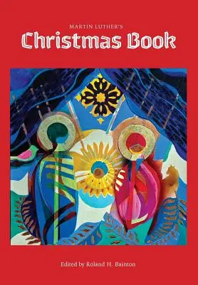 Le livre de Noël de Martin Luther - Martin Luther's Christmas Book