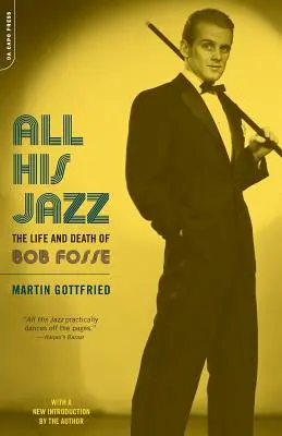 All His Jazz : La vie et la mort de Bob Fosse - All His Jazz: The Life & Death of Bob Fosse