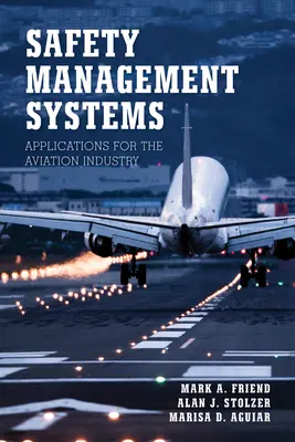 Systèmes de gestion de la sécurité : Applications pour l'industrie aéronautique - Safety Management Systems: Applications for the Aviation Industry