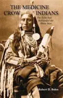 Les Indiens Medicine Crow - The Medicine Crow Indians