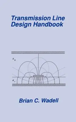 Manuel de conception des lignes de transmission - Transmission Line Design Handbook
