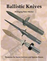 Couteaux balistiques : Armes pour les services secrets et les forces spéciales - Ballistic Knives: Weapons for Secret Services and Special Forces