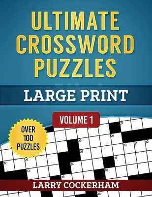 Ultimate Crossword Puzzles : Large Print (en anglais) - Ultimate Crossword Puzzles: Large Print