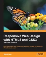 Responsive Web Design with HTML5 and CSS3 - Second Edition : Construire des sites web réactifs et évolutifs pour répondre aux exigences des utilisateurs modernes du web. - Responsive Web Design with HTML5 and CSS3 - Second Edition: Build responsive and future-proof websites to meet the demands of modern web users