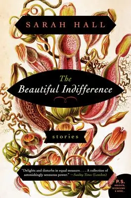 La belle indifférence : Histoires - The Beautiful Indifference: Stories