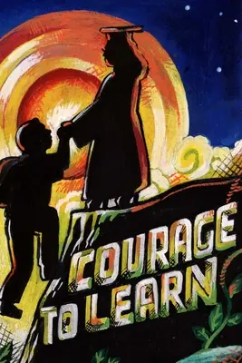 Le courage d'apprendre - Courage to Learn
