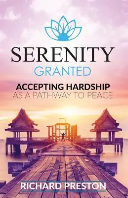 La sérénité accordée : Accepter les difficultés comme un chemin vers la paix - Serenity Granted: Accepting Hardship as a Pathway to Peace