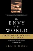 L'envie du monde : Être un homme noir en Amérique - The Envy of the World: On Being a Black Man in America