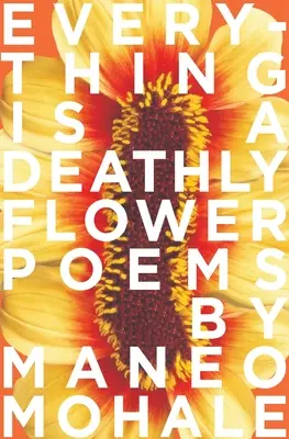 Tout est une fleur mortelle - Everything Is A Deathly Flower